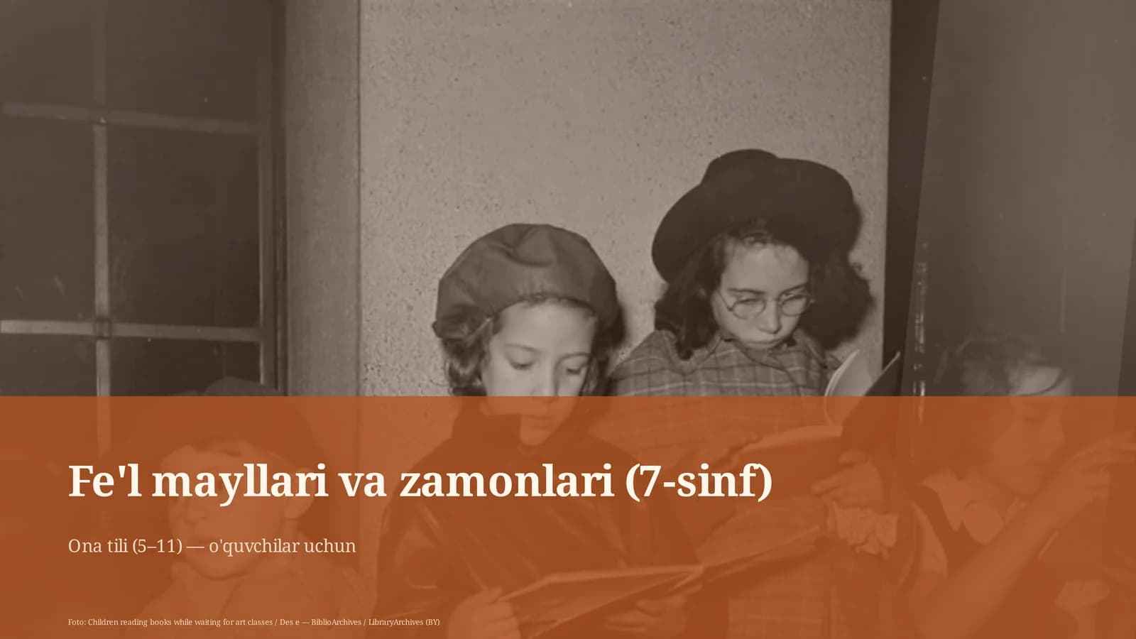 Fe'l mayllari va zamonlari (7-sinf)