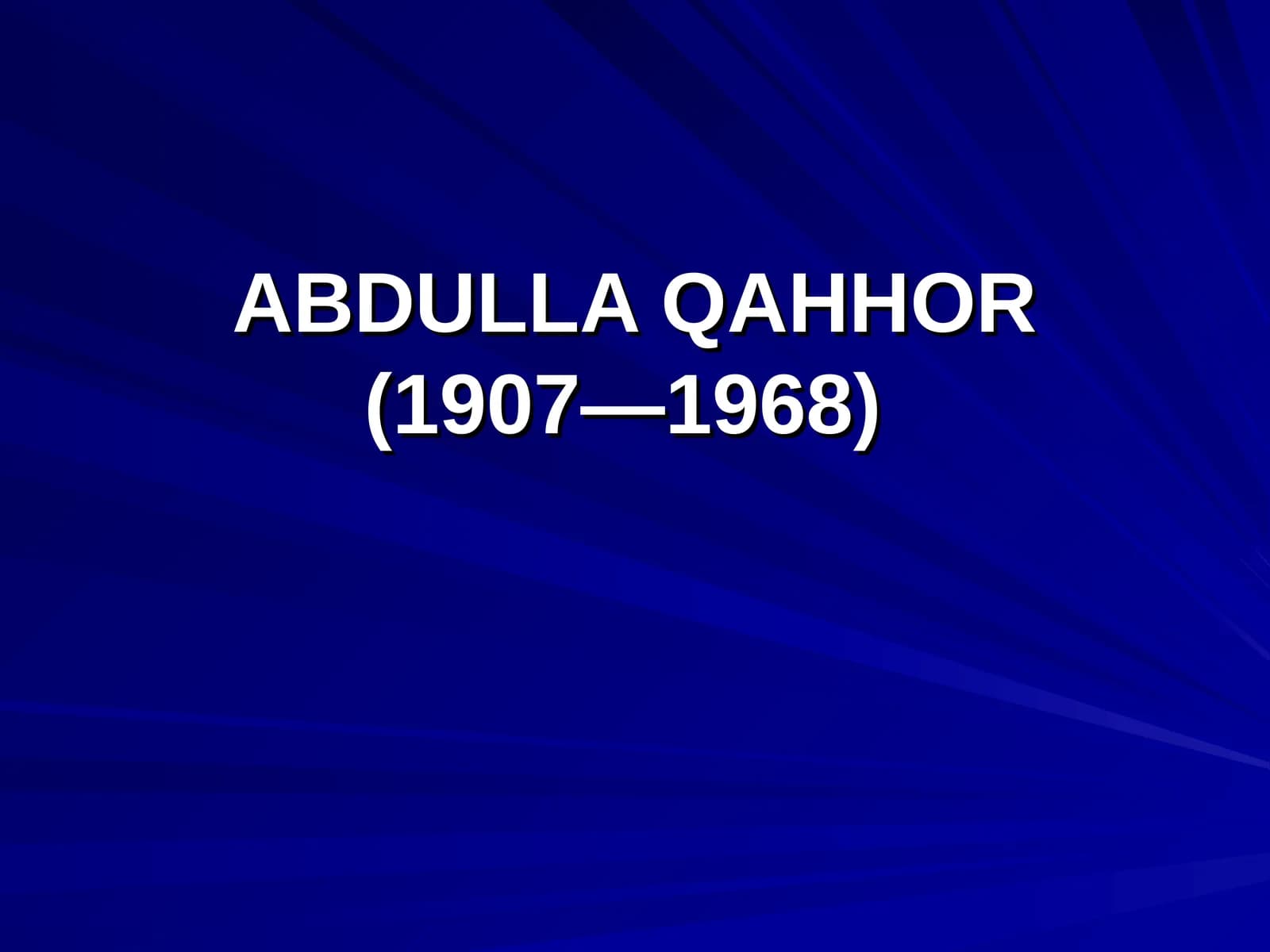 ABDULLA QAHHOR(1907—1968)