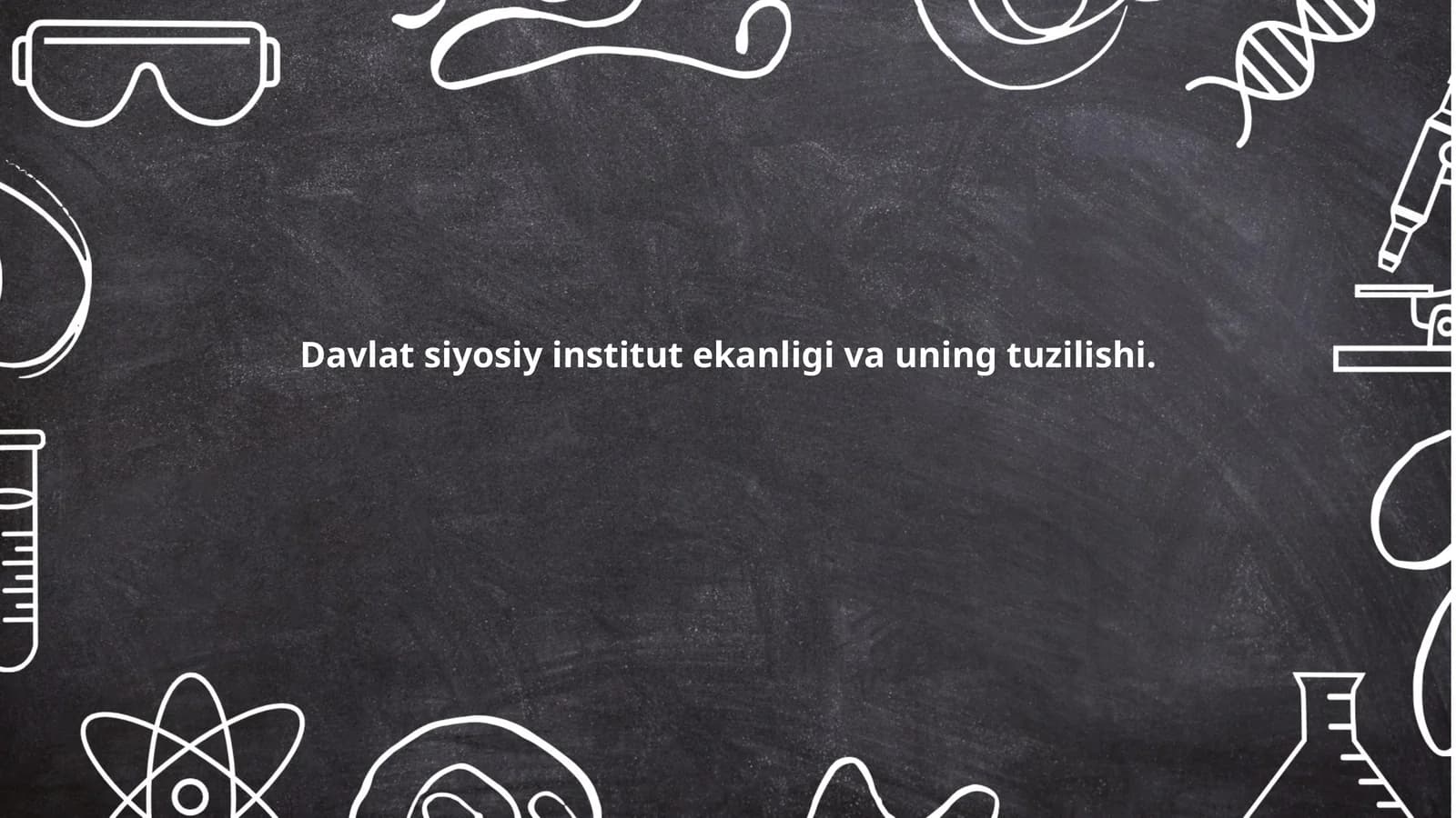 Davlat siyosiy institut ekanligi va uning tuzilishi.