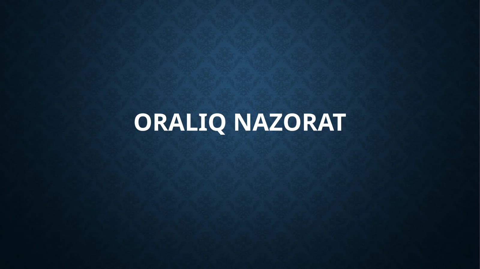 Talabalarni baholashda oraliq nazoratning ahamiyati