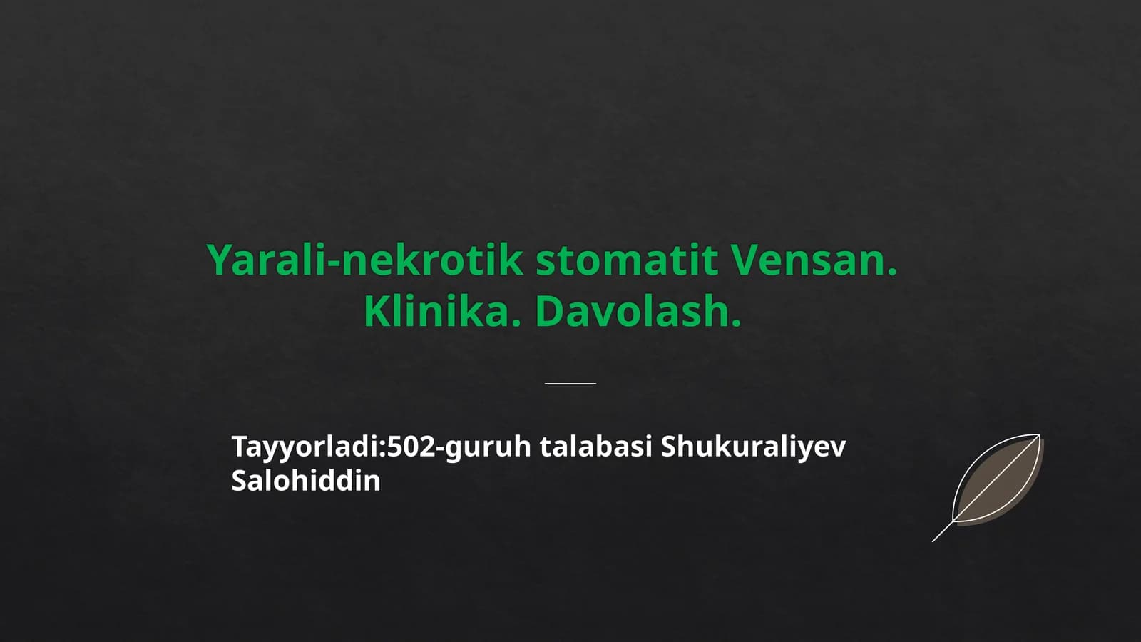 VENSAN YARALI-NEKROTIK STOMATITI