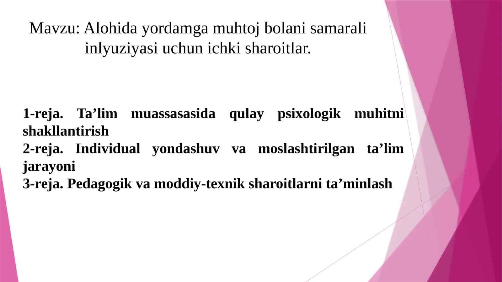 Alohida yordamga muhtoj bolani samarali inlyuziyasi uchun ichki sharoitlar.
