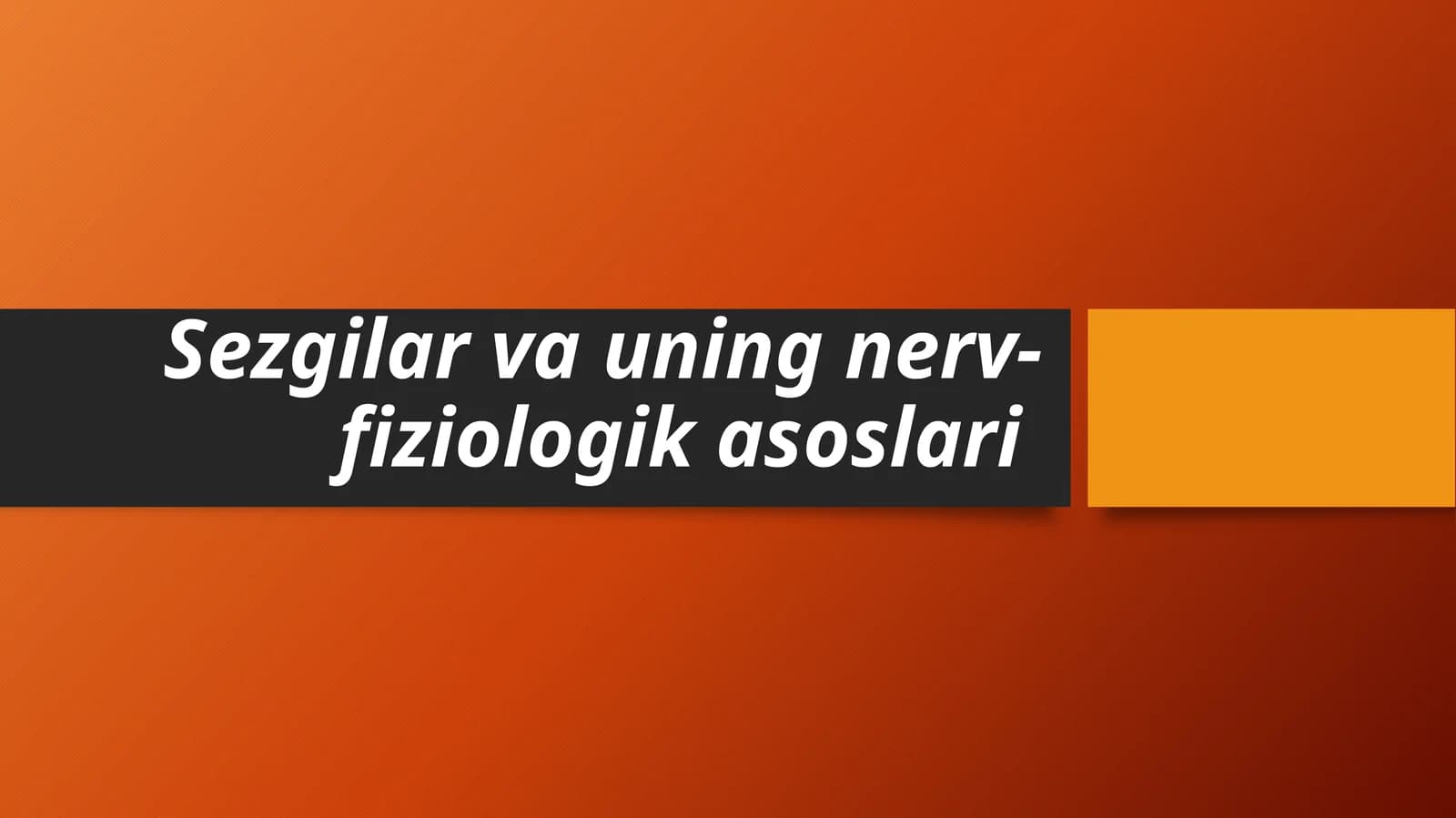 Sezgilar va uning nerv-fiziologik asoslari