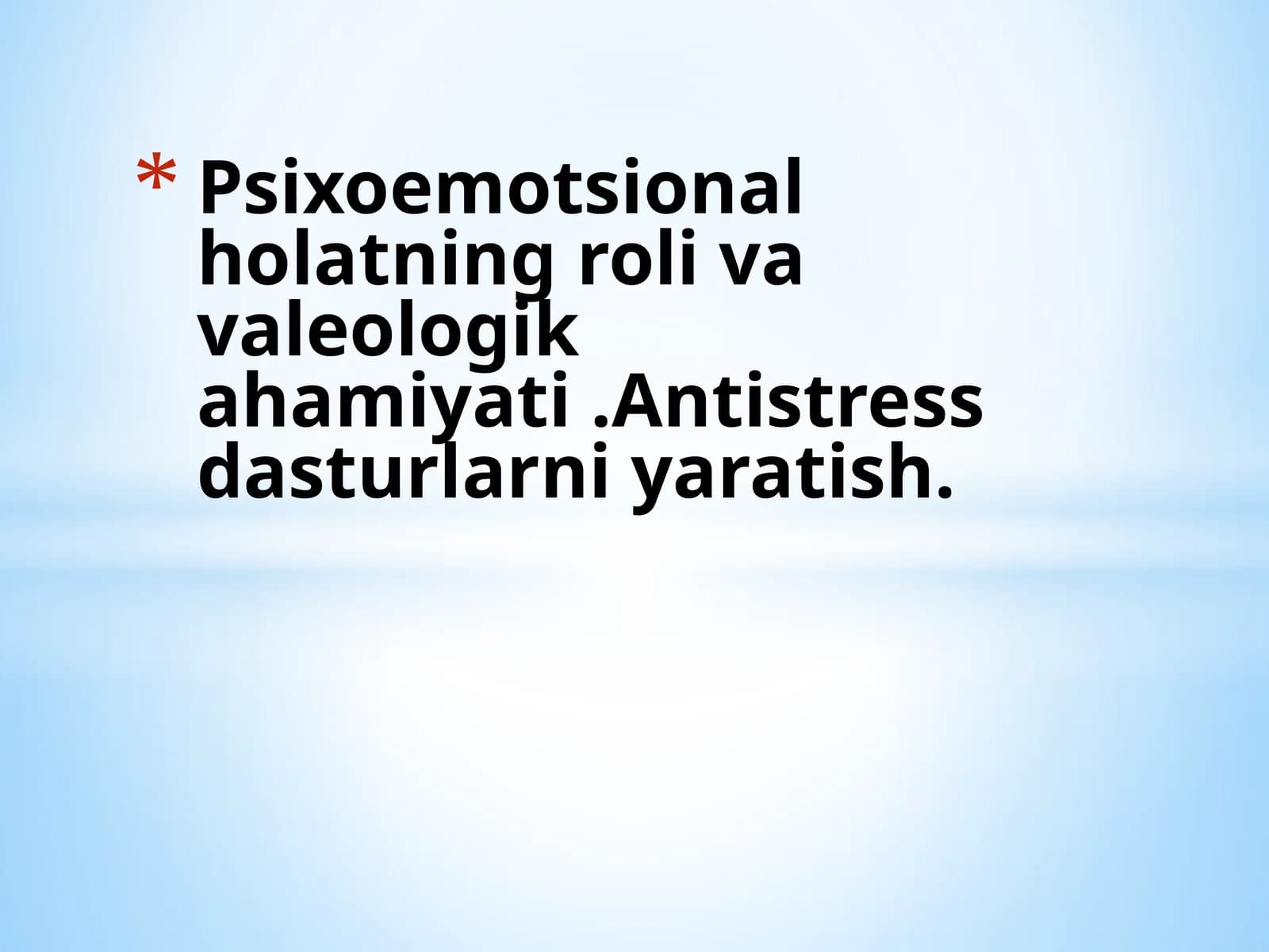 Psixoemotsional holatning rolivava leologika hamiyati