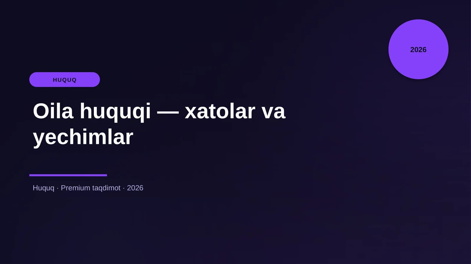 Oila huquqi — xatolar va yechimlar