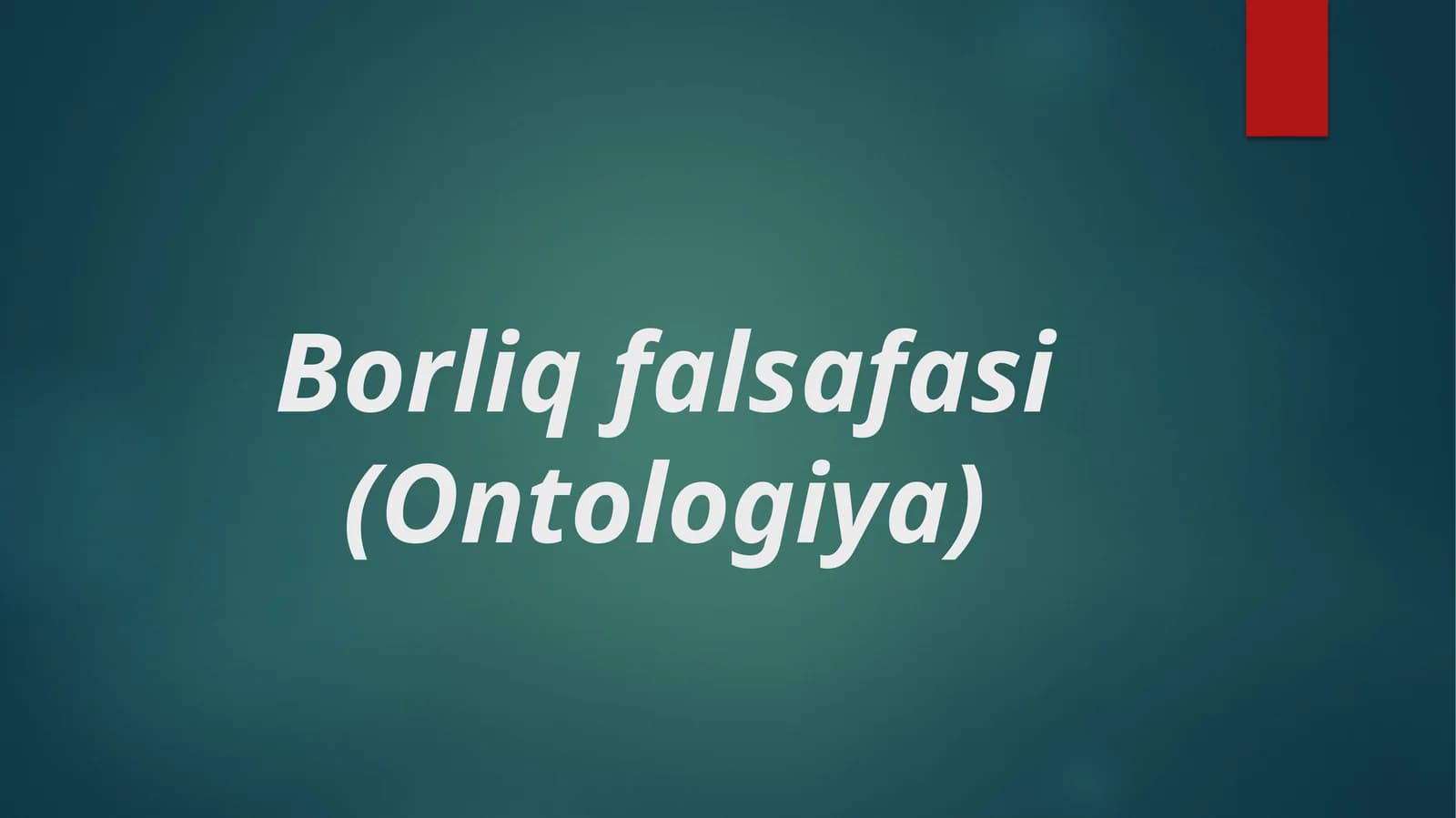 Borliq falsafasi (Ontologiya)
