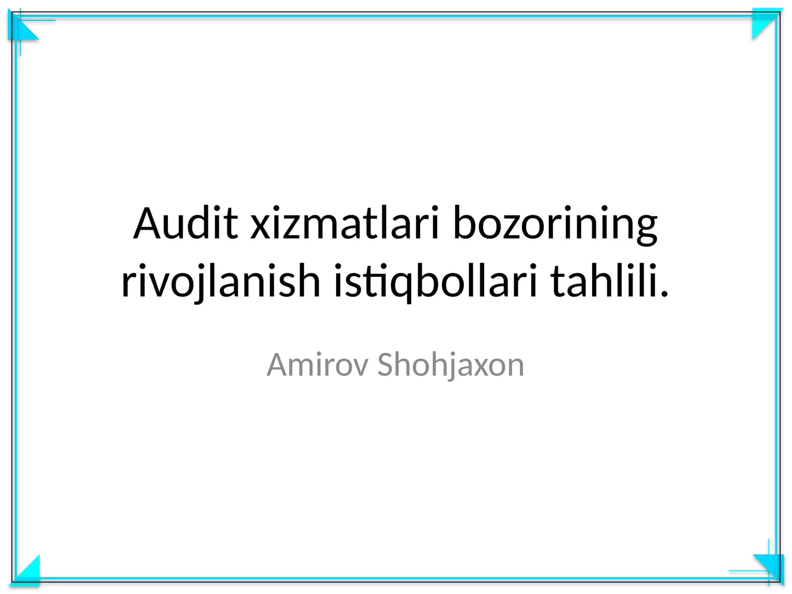 Audit xizmatlari bozorining rivojlanish istiqbollari tahlili