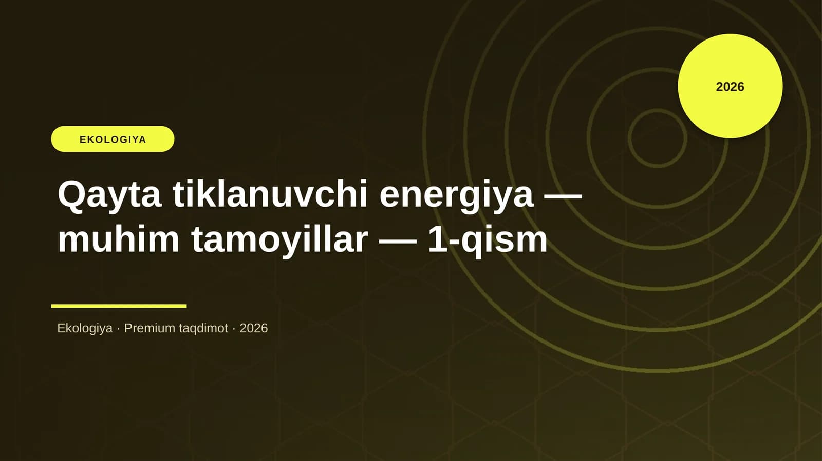 Qayta tiklanuvchi energiya — muhim tamoyillar — 1-qism
