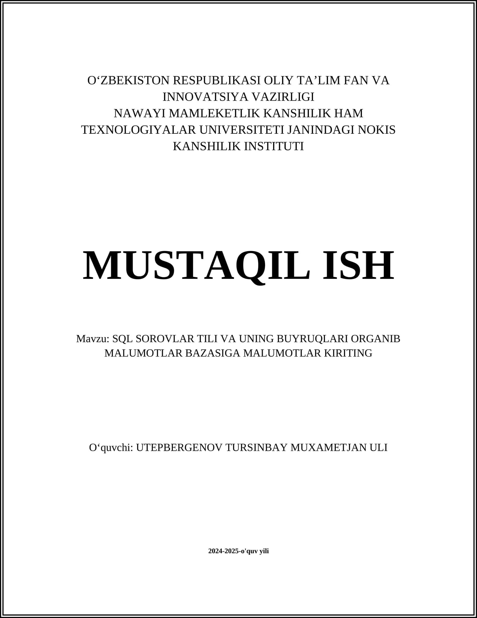 SQL SOROVLAR TILI VA UNING BUYRUQLARI ORGANIB MALUMOTLAR BAZASIGA MALUMOTLAR KIRITING