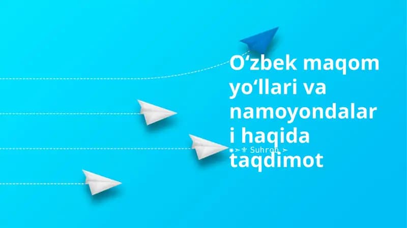 Oʻzbek maqom yoʻllari va namoyondalari haqida taqdimot