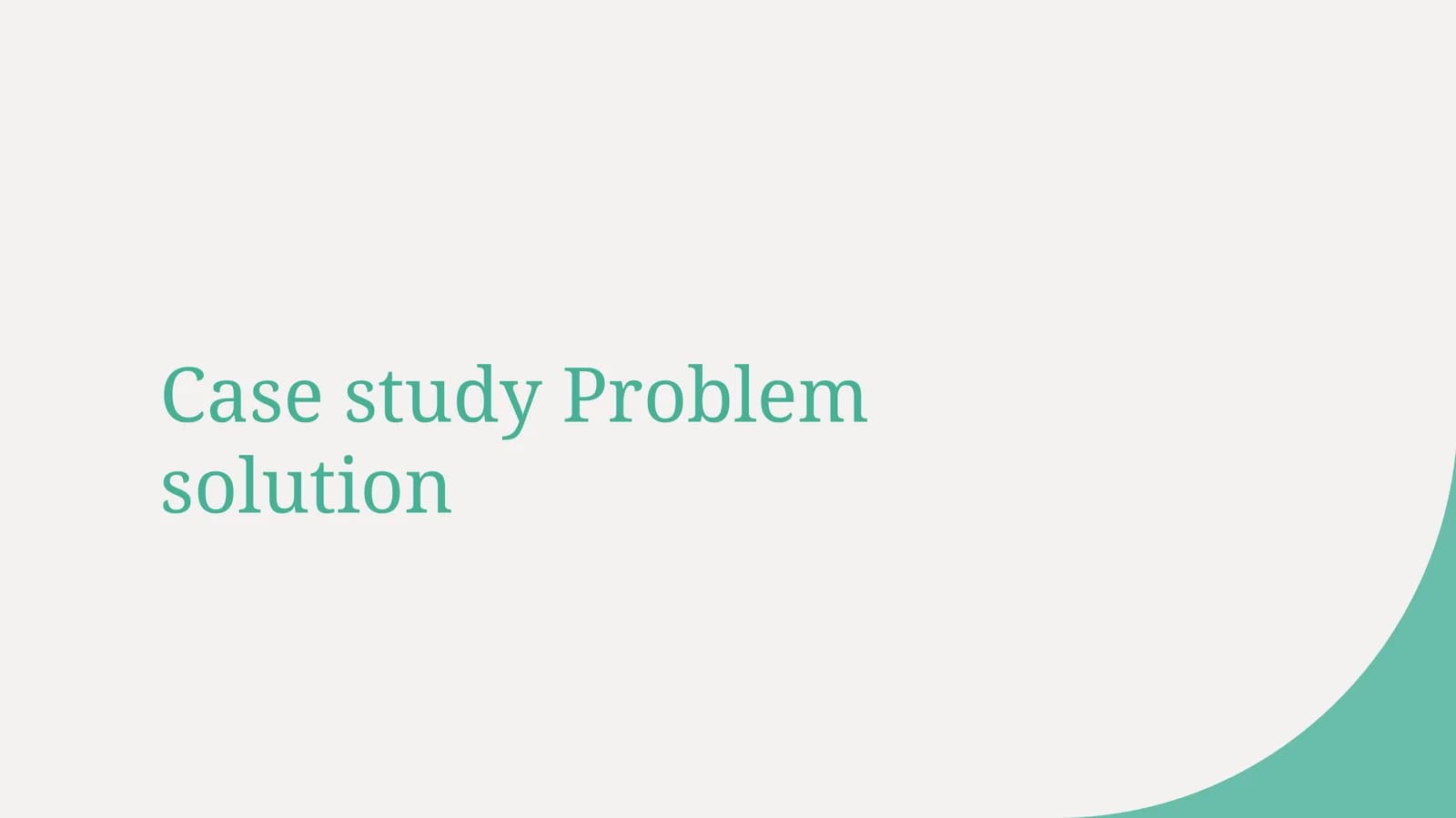 Case Study Analysis for Problem-Solving