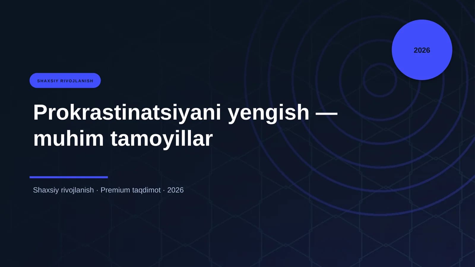 Prokrastinatsiyani yengish — muhim tamoyillar