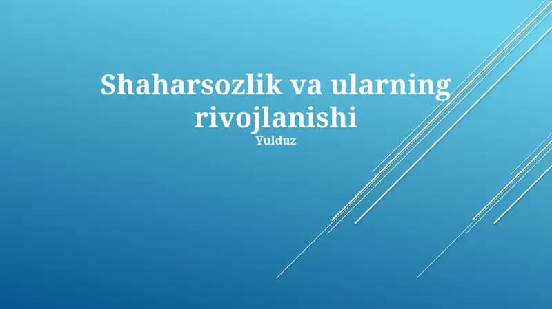 Shaharsozlik va ularning rivojlanishi
