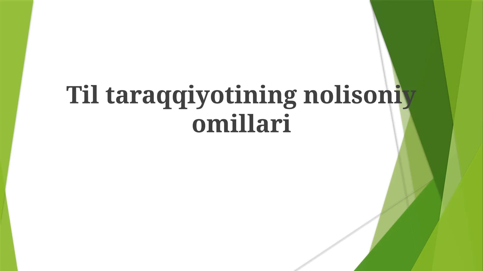 Tiltaraqqiyotining nolisoniy omillari