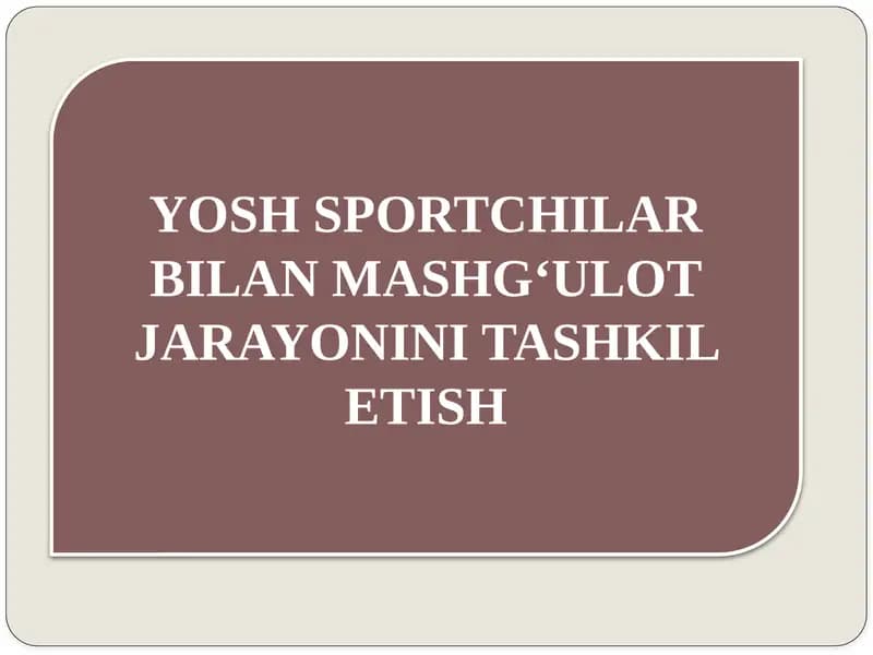 Yosh Sportchilar Bilan Mashg‘ulot Jarayonini Tashkil Etish