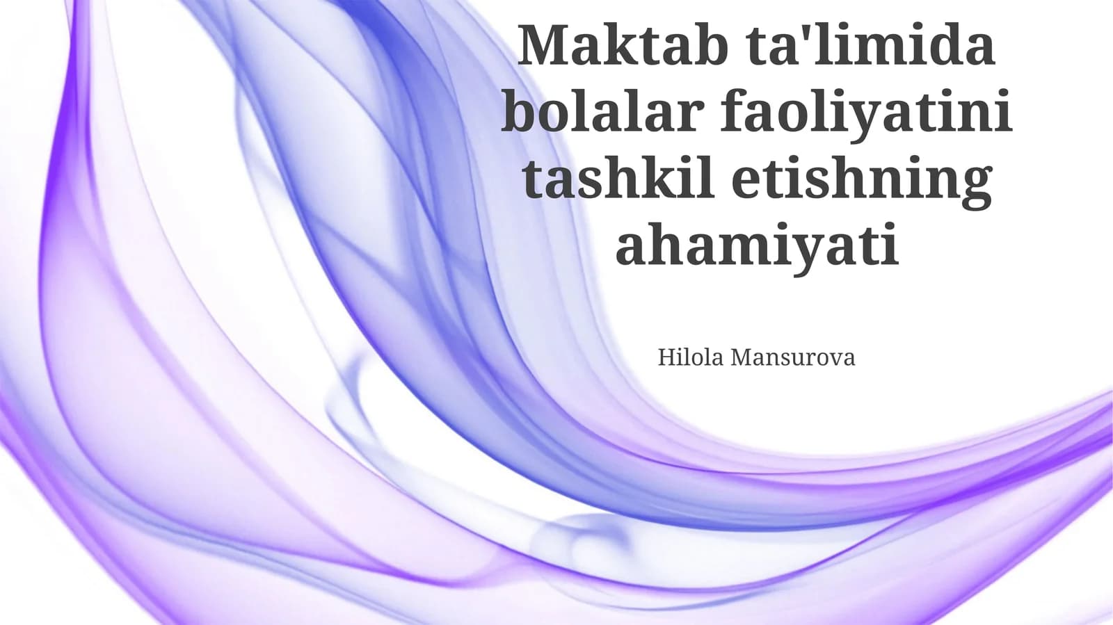 Maktab ta'limida bolalar faoliyatini tashkil etishning ahamiyati