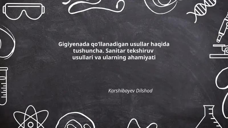 Gigiyenada qo‘llanadigan usullar haqida tushuncha