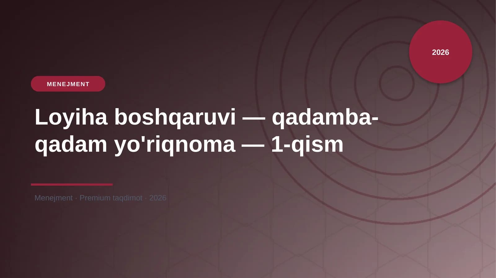 Loyiha boshqaruvi — qadamba-qadam yo'riqnoma — 1-qism