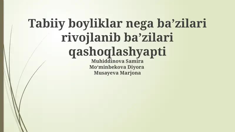 Tabiiy boyliklar nega ba’zilari rivojlanib ba’zilari qashoqlashyapti