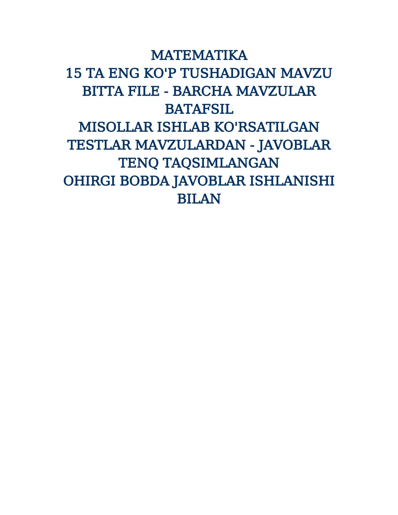 MATEMATIKA-Barcha Mavzular (testlar va javoblari bilan)