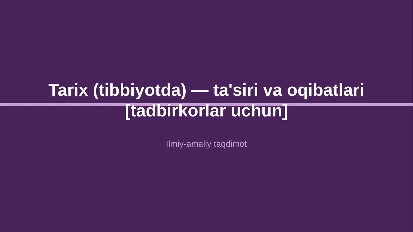 Tarix (tibbiyotda) — ta'siri va oqibatlari [tadbirkorlar uchun]