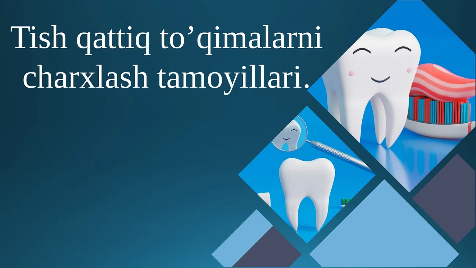 Tish qattiq to’qimalarni chaxlash tamoyillari