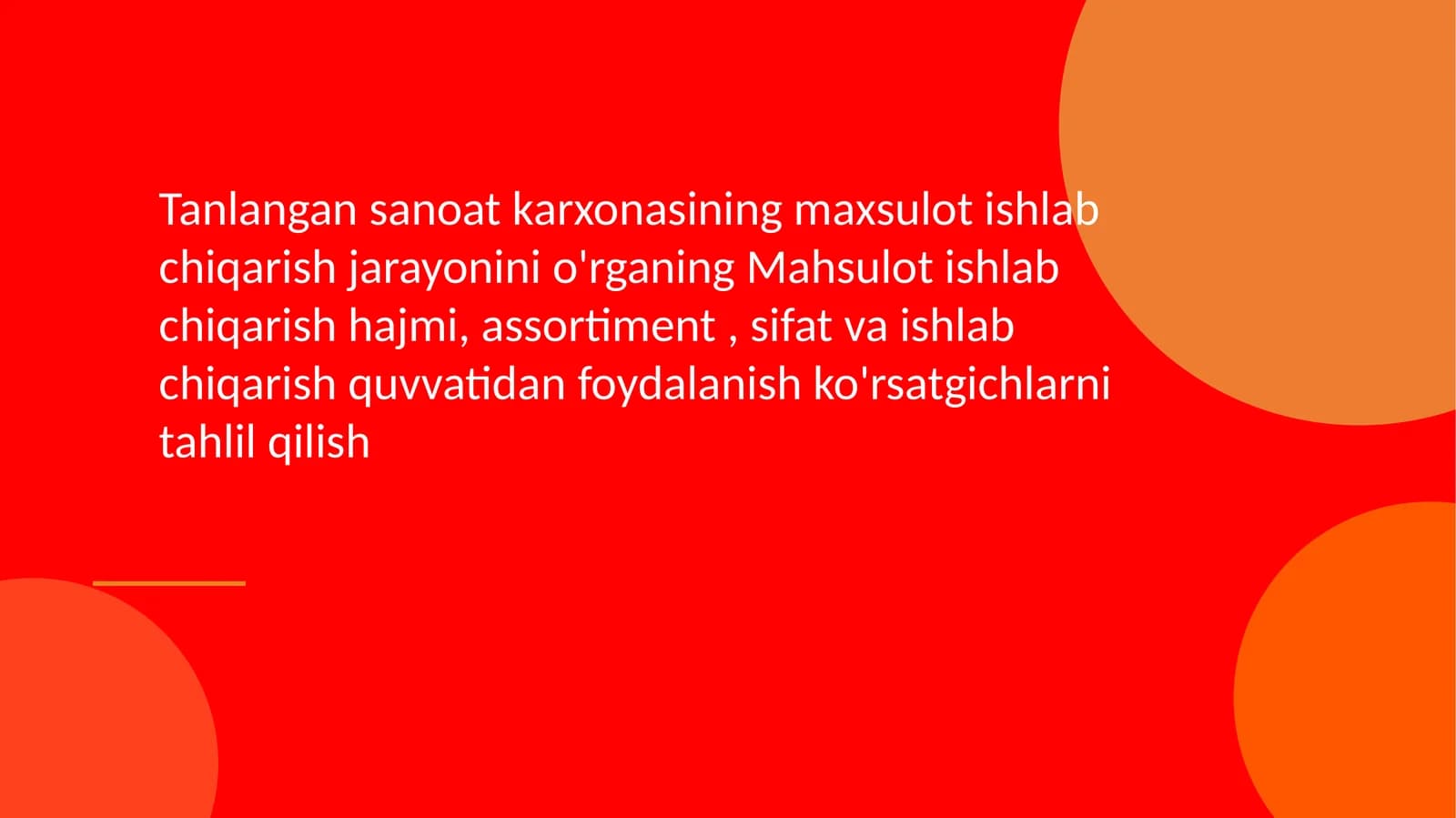 Tanlangansanoatkarxonasining maxsulotishlabchiqarish jarayonini o'rganing