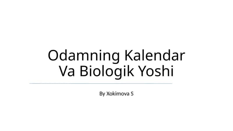 Odamning Kalendar Va Biologik Yoshi