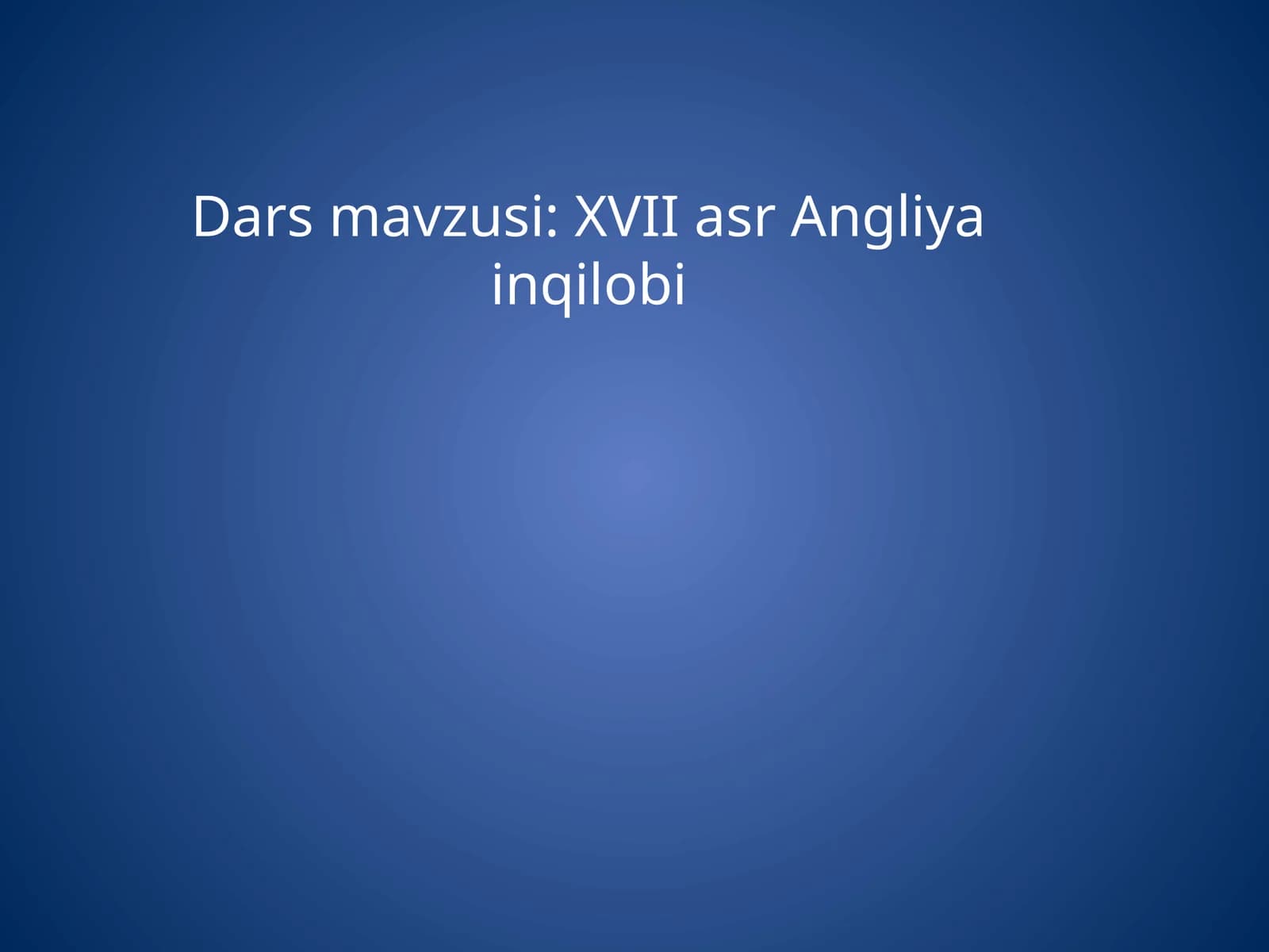 Tarix - XVII asr Angliya inqilobi