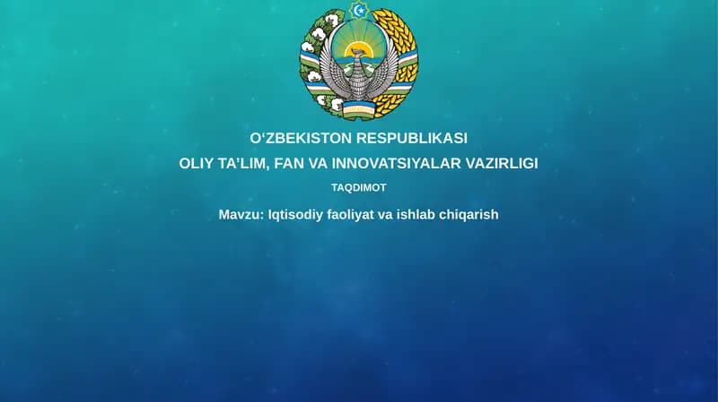 Iqtisodiy Faoliyat va Ishlab Chiqarish