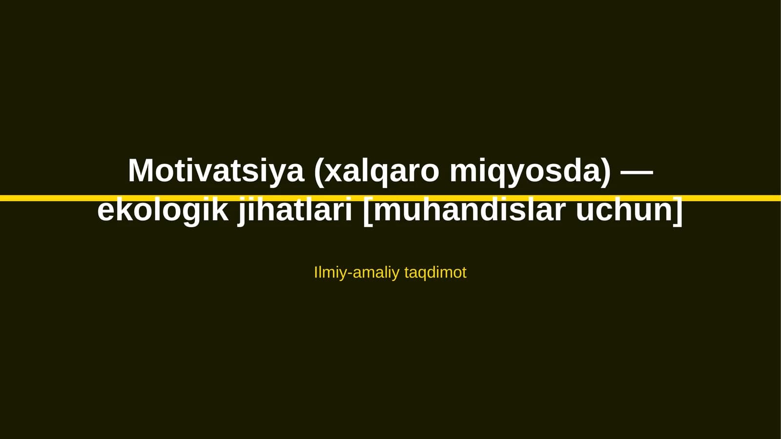 Motivatsiya (xalqaro miqyosda) — ekologik jihatlari [muhandislar uchun]