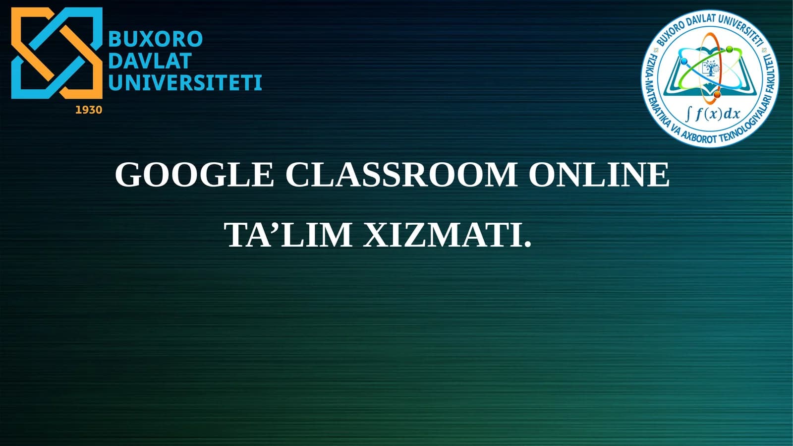 GOOGLE CLASSROOM ONLINETA’LIMXIZMATI