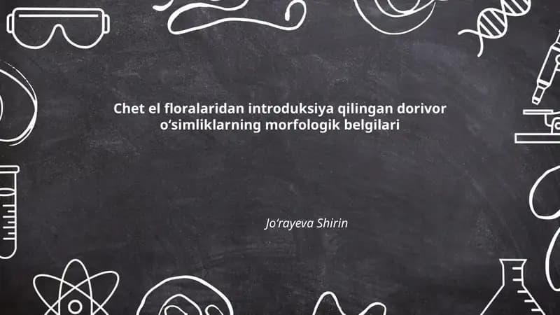 Chet el floralaridan introduksiya qilingan dorivor oʻsimliklarning morfologik belgilari