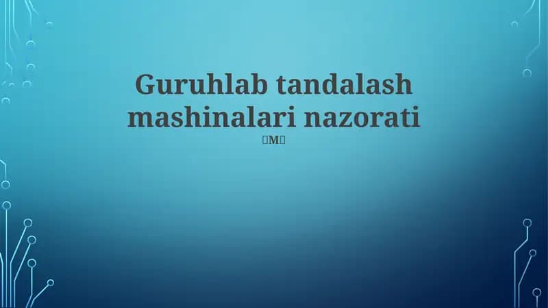 Guruhlab tandalash mashinalari nazorati