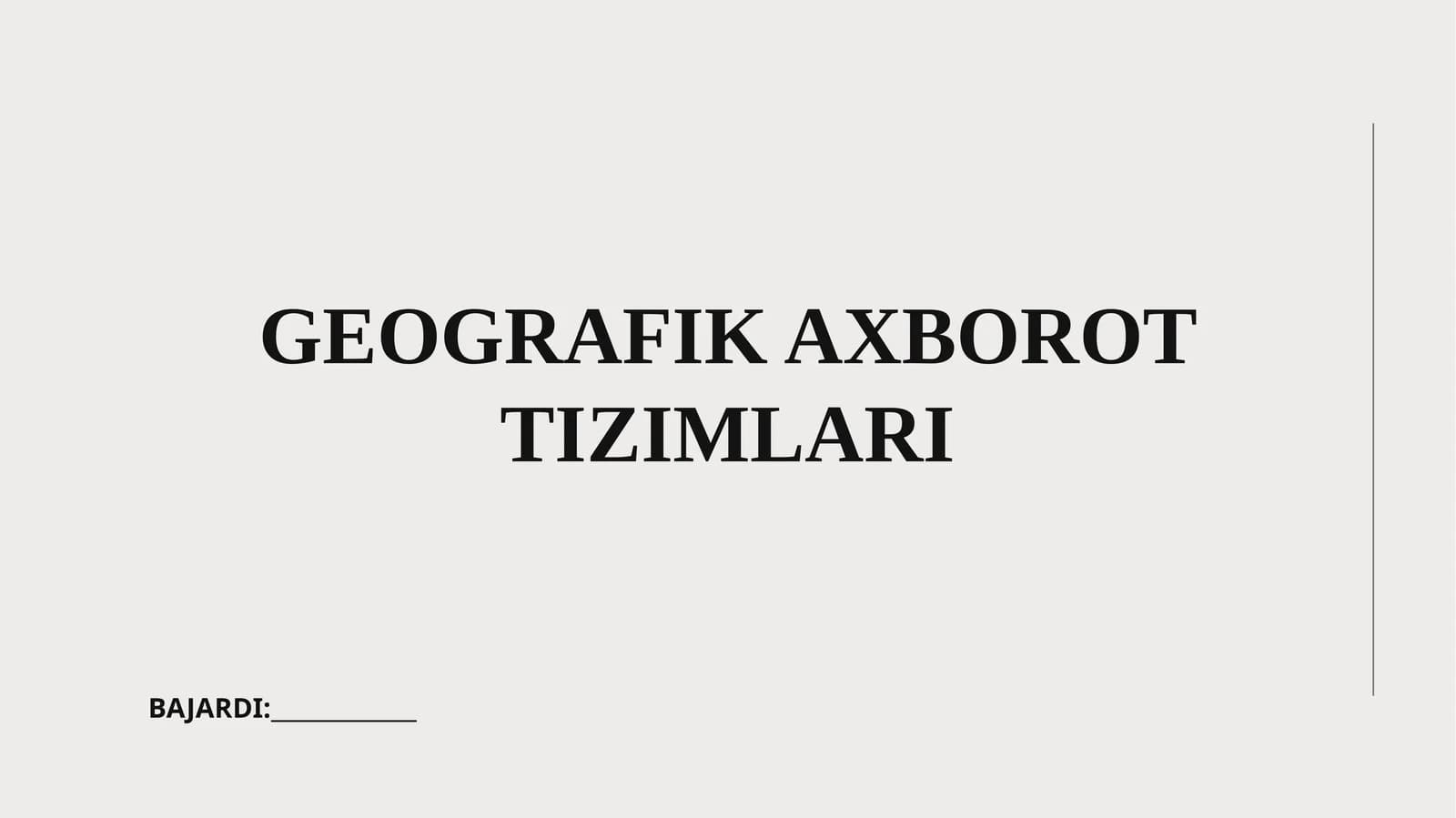 GEOGRAFIK AXBOROT TIZIMLARI