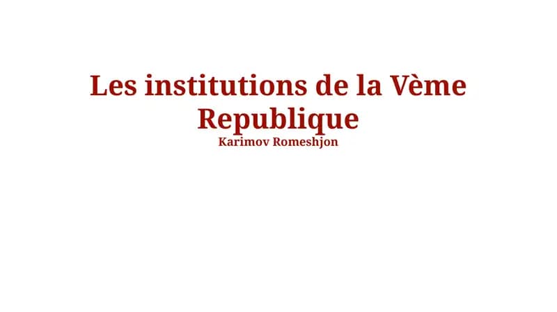 Les institutions de la Vème Republique