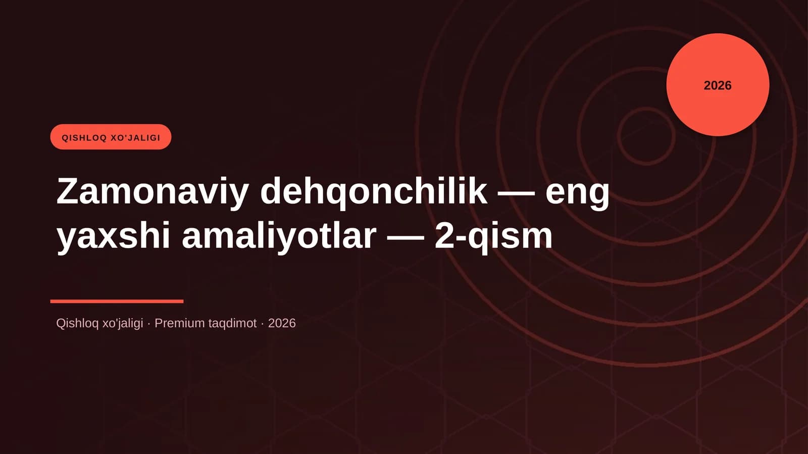 Zamonaviy dehqonchilik — eng yaxshi amaliyotlar — 2-qism