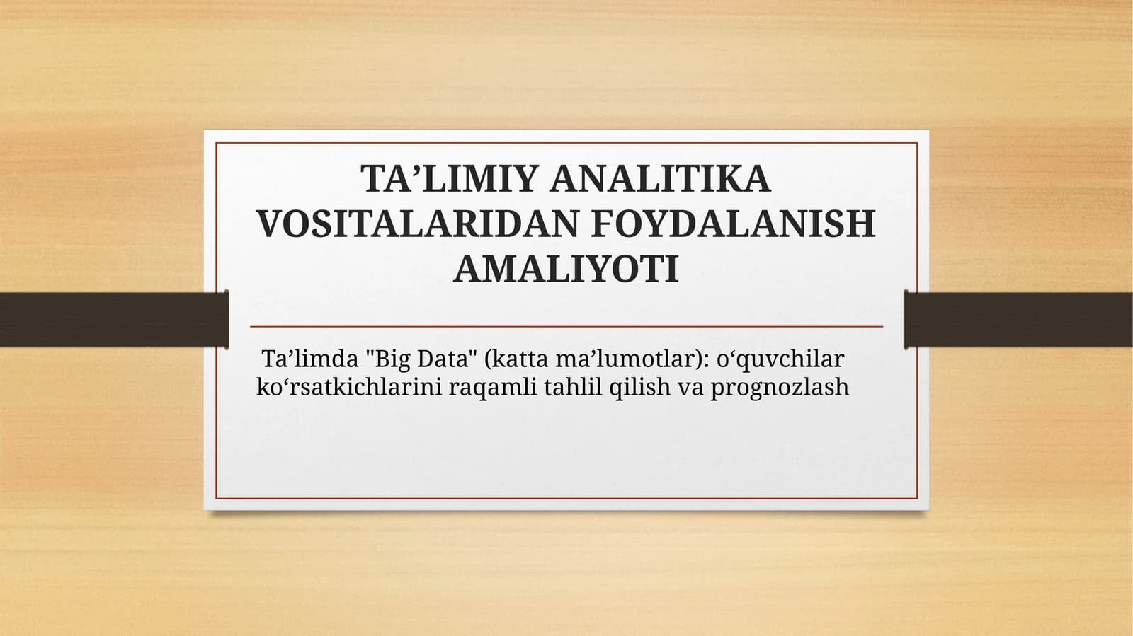 TAʼLIMIYANALITIKA VOSITALARIDAN FOYDALANISH AMALIYOTI
