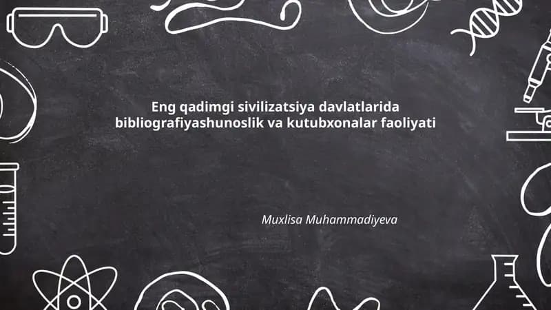 Eng qadimgi sivilizatsiya davlatlarida bibliografiyashunoslik va kutubxonalar faoliyati