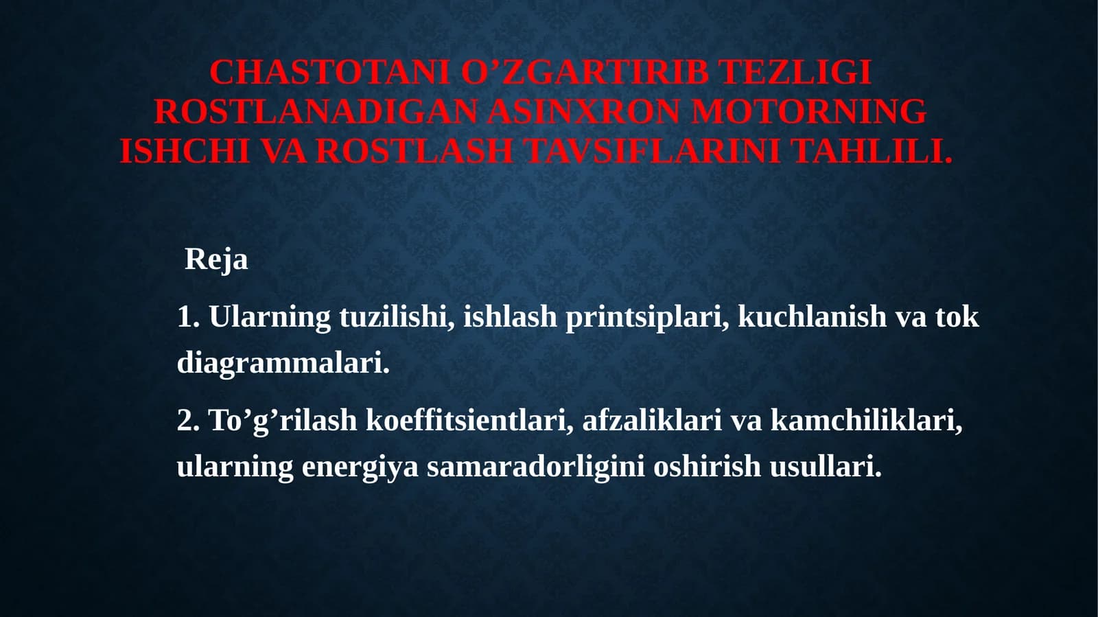 Rostlanadigan asinxron motorning ishchi va rostlash tavsiflarini tahlili