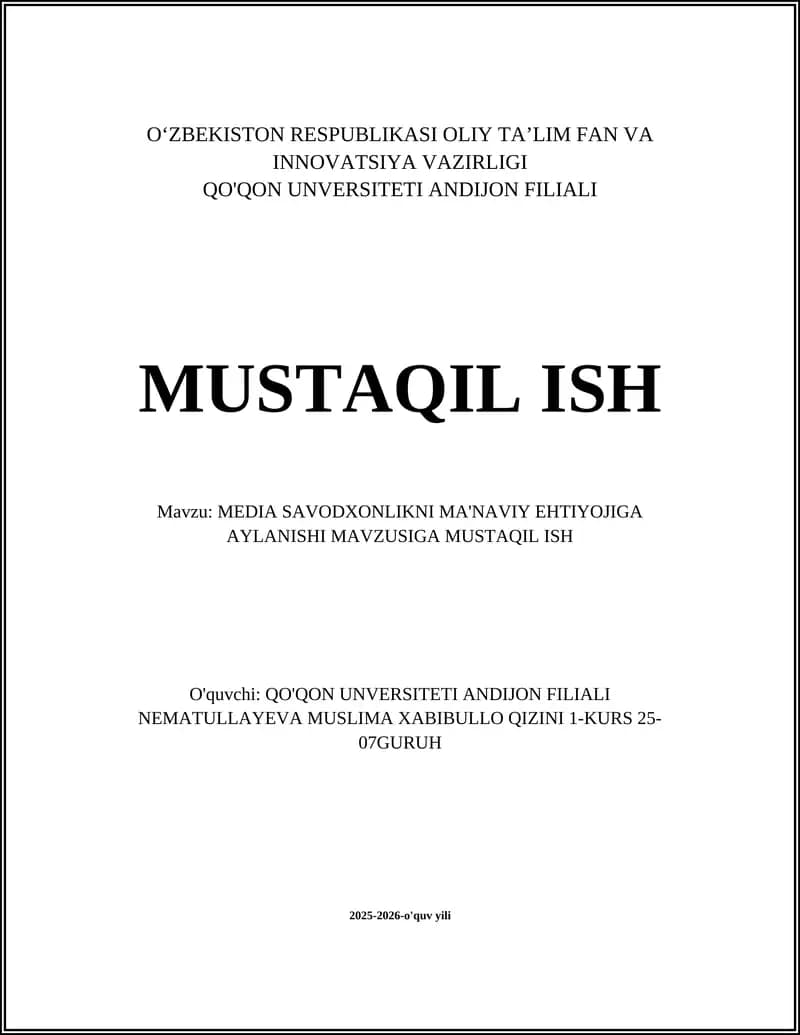 MEDIA SAVODXONLIKNI MA'NAVIY EHTIYOJIGA AYLANISHI MAVZUSIGA MUSTAQIL ISH