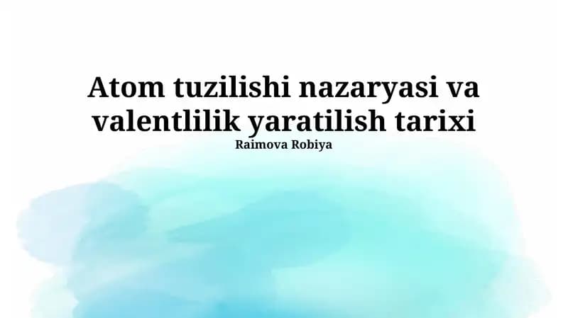 Atom tuzilishi nazaryasi va valentlilik yaratilish tarixi