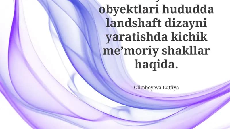 Kichik arxitektura shakllari va ularning landshaftga ta'siri