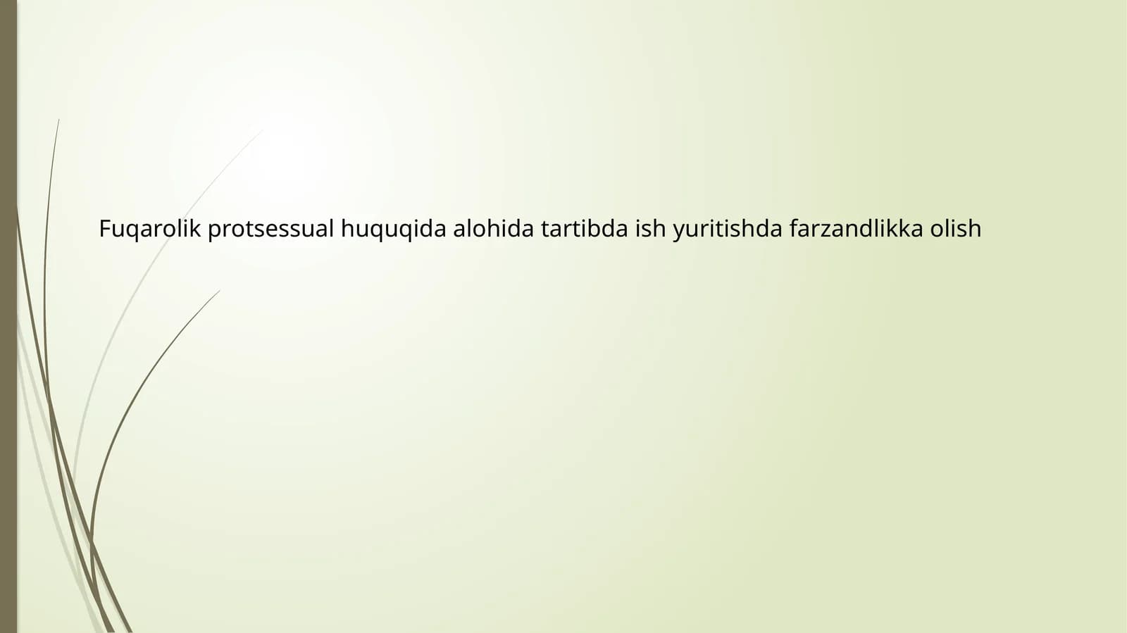 Fuqarolik protsessual huquqida alohida tartibda ish yuritishda farzandlikka olish