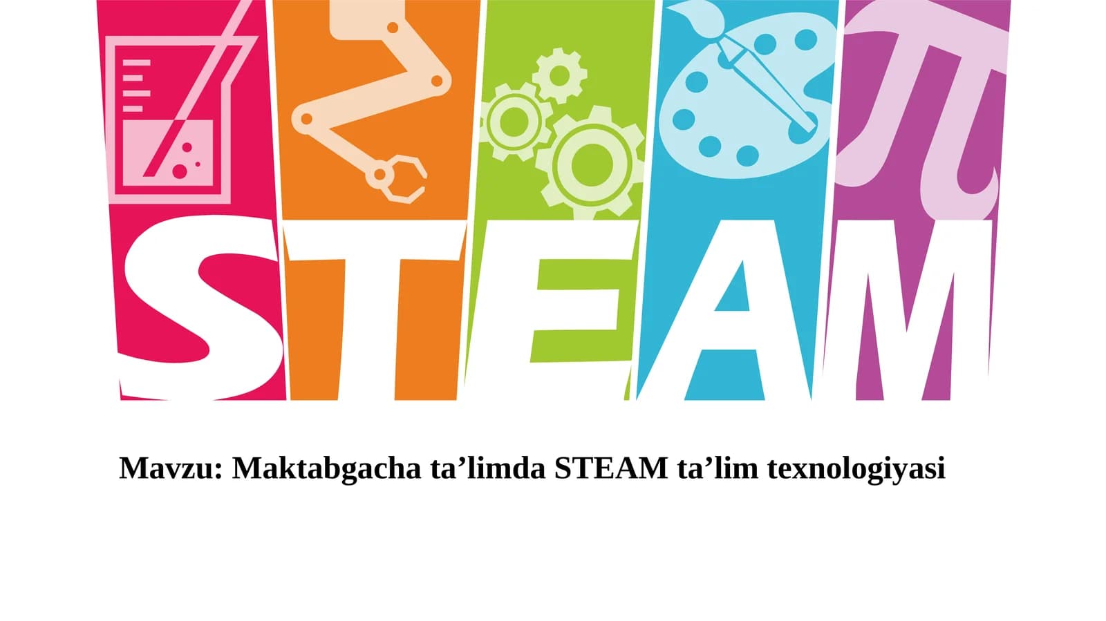 Маktаbgаchа tа’limdа STEАM tа’lim teхnоlоgiyаsi