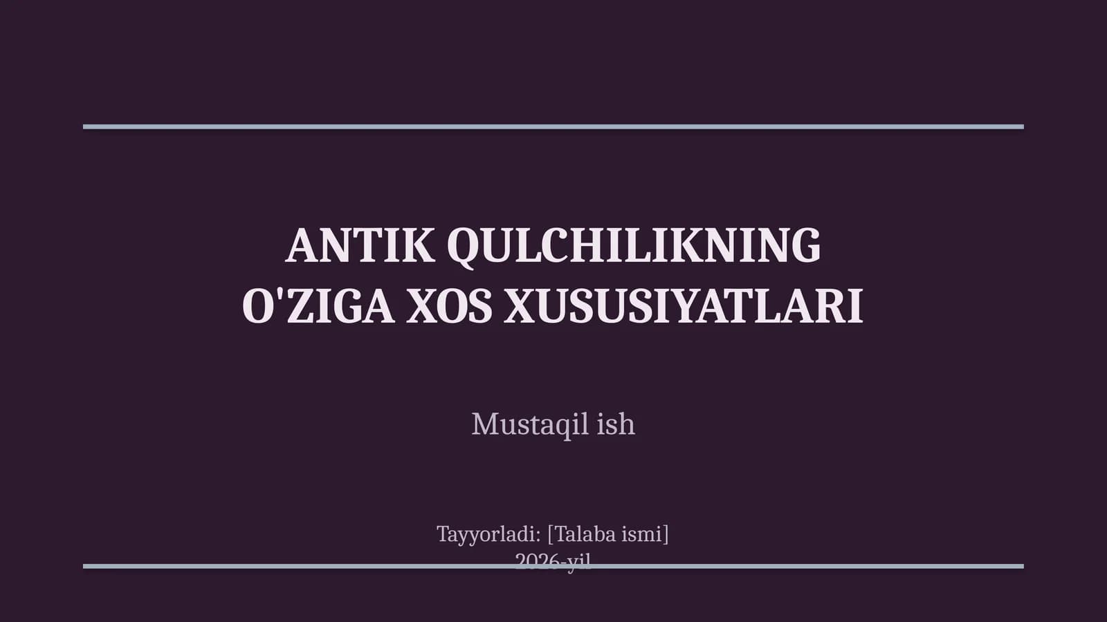 Antik qulchilikning oʻziga xos xususiyatlari