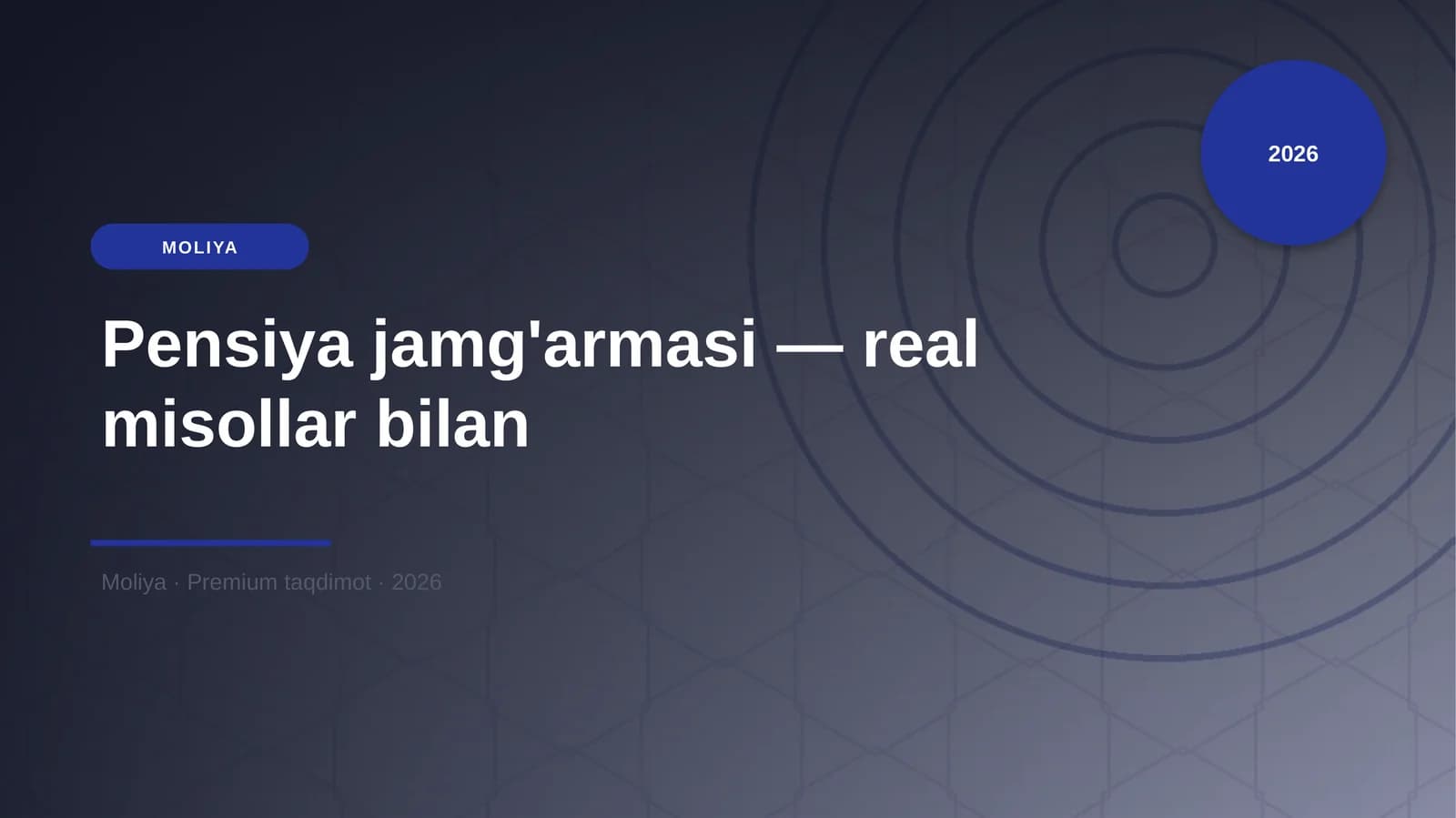 Pensiya jamg'armasi — real misollar bilan