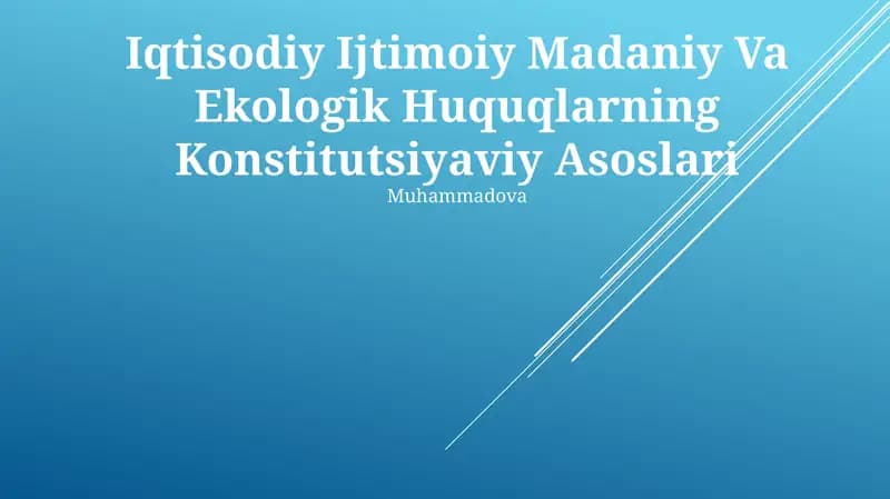 Iqtisodiy Ijtimoiy Madaniy Va Ekologik Huquqlarning Konstitutsiyaviy Asoslari