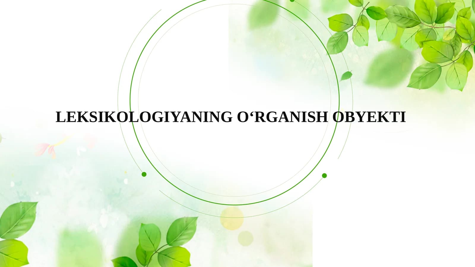 LEKSIKOLOGIYANING O‘RGANISH OBYEKTI