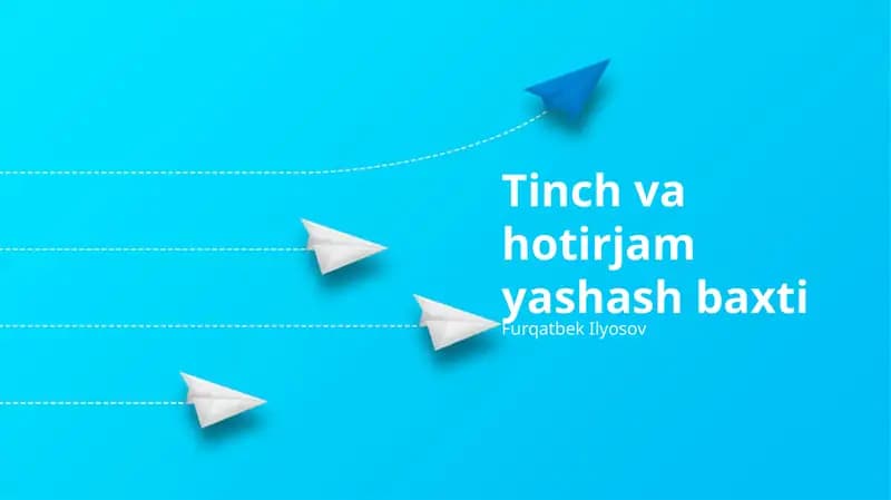 Tinch va hotirjam yashash baxti